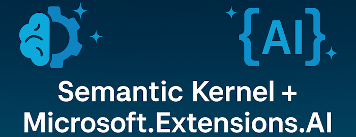 Semantic Kernel plus Microsoft.Extensions.AI banner